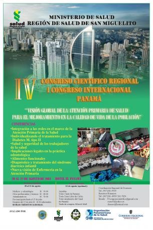 IV Congreso científico regional, I congreso Internacional Panamá - Visión global de la atención primaria de salud para el mejoramiento en la calidad de vida de la población